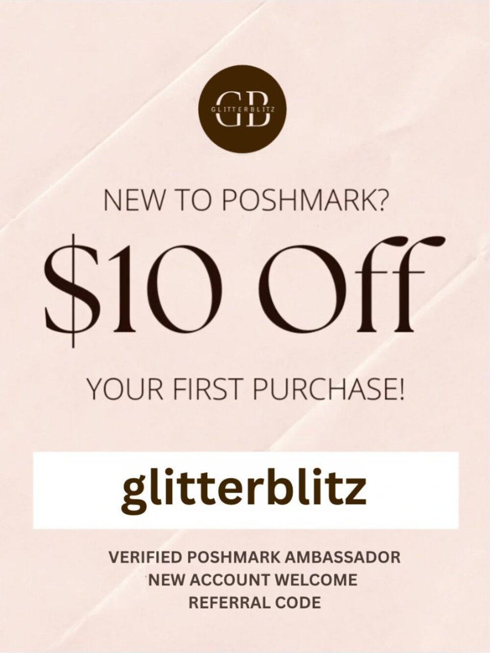 Poshmark Coupon Code use GLITTERBLITZ for $10 off to Save on Brand New Accounts